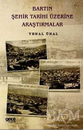 Bartın Şehir Tarihi Üzerine Araştırmalar