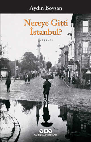 Nereye Gitti İstanbul