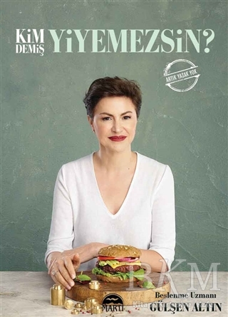 Kim Demiş Yiyemezsin
