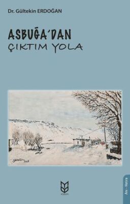 Asbuğa dan Çıktım Yola