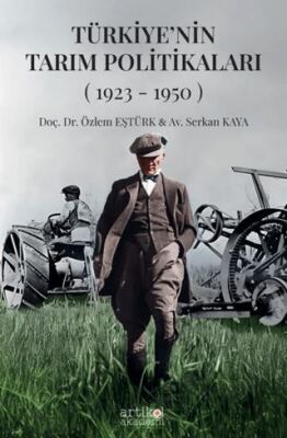 Türkiye nin Tarım Politikaları 1923 1950 I Cilt