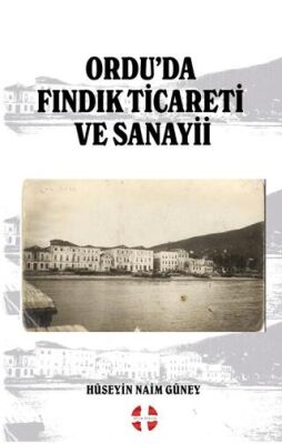 Ordu da Fındık Ticareti ve Sanayii