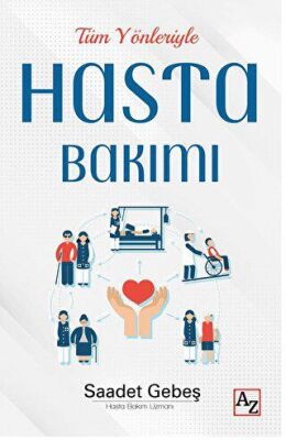 Tüm Yönleriyle Hasta Bakımı