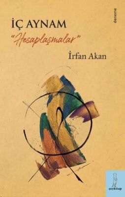 İç Aynam Hesaplaşmalar