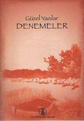 Güzel Yazılar Denemeler