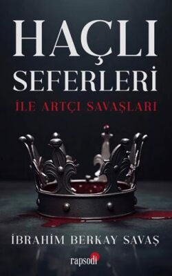 Haçlı Seferleri ile Artçı Savaşları