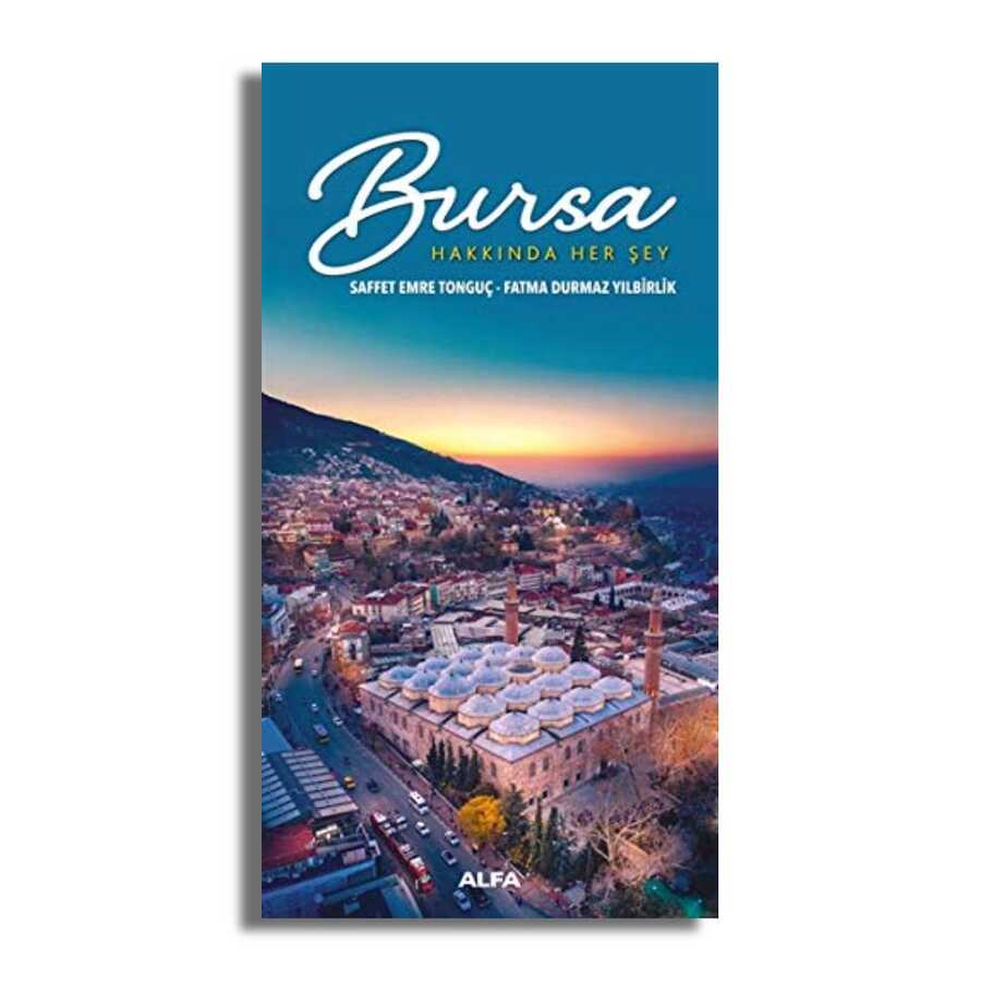 Bursa Hakkında Her Şey