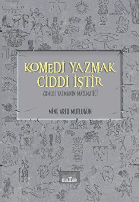 Komedi Yazmak Ciddi İştir Komedi Yazmanın Matematiği