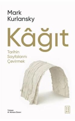 Kağıt Tarihin Sayfalarını Çevirmek