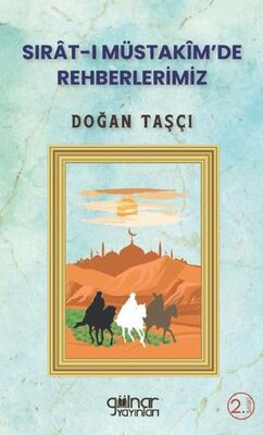 Sırat ı Müstakim de Rehberlerimiz