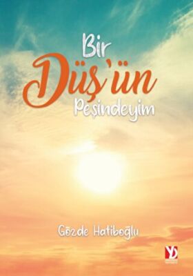 Bir Düş ün Peşindeyim