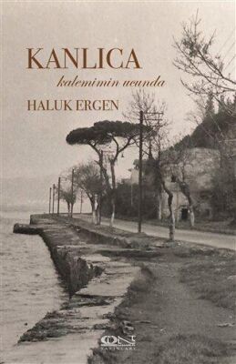 Kanlıca Kalemimin Ucunda