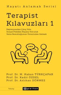 Terapist Kılavuzları 1 Hayatı Anlamak Serisi