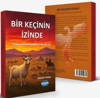Bir Keçinin İzinde Türklerin Anadolu ya Gelişi