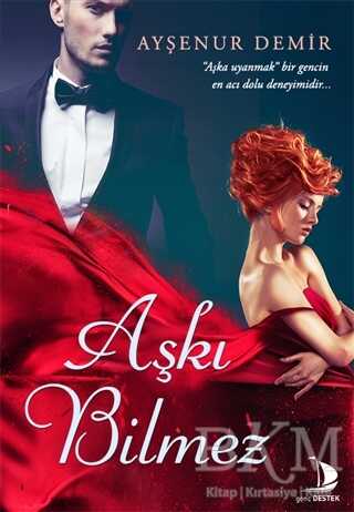 Aşkı Bilmez