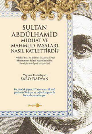 Sultan Abdülhamid Midhat ve Mahmud Paşaları Nasıl Katlettirdi
