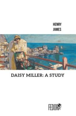 Daisy Miller A Study