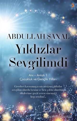 Yıldızlar Sevgilimdi Anı Anlatı 1
