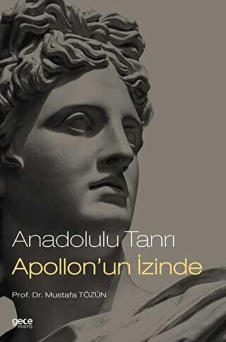 Anadolulu Tanrı Apollon un İzinde