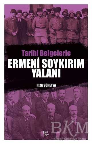 Tarihi Belgelerle Ermeni Soykırım Yalanı