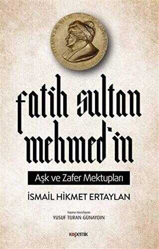 Fatih Sultan Mehmed in Aşk ve Zafer Mektupları