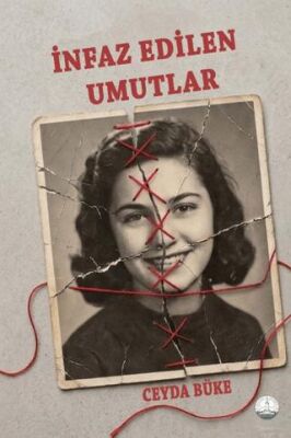 İnfaz Edilen Umutlar