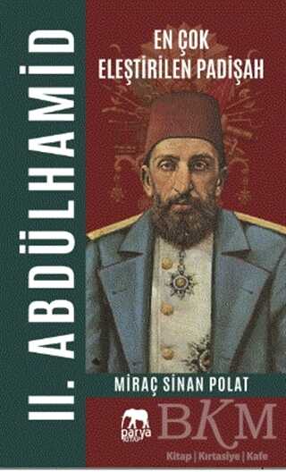 En Çok Eleştirilen Padişah 2 Abdülhamid