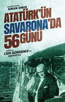 Atatürk ün Savarona da 56 Günü