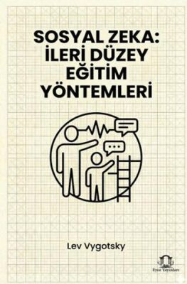 Sosyal Zeka İleri Düzey Eğitim Yöntemleri