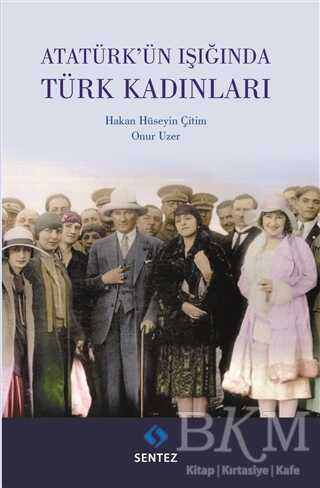 Atatürk ün Işığında Türk Kadınları
