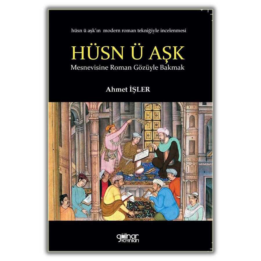 Hüsn ü Aşk a Roman Gözüyle Bakmak