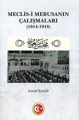 Meclis i Mebusanın Çalışmaları 1914 1918