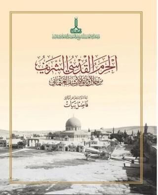 Osmanlı Arşiv Belgelerinde Mescid i Aksa