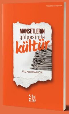 Manşetlerin Gölgesinde Kültür
