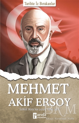 Mehmet Akif Ersoy Tarihte İz Bırakanlar
