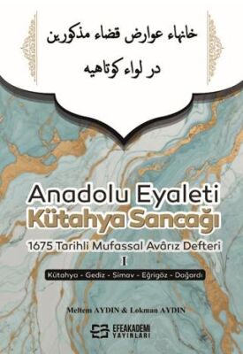 Anadolu Eyaleti Kütahya Sancağı 1675 Tarihli Mufassal Avarız Defteri 1