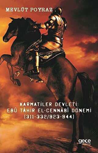 Karmatiler Devleti Ebu Tahir El Cennabi Dönemi 311 332 923 944