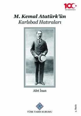 Kemal Atatürk ü Anarken Atatürk ten Hatıralar 2