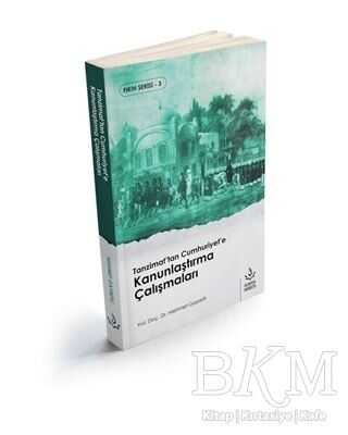 Tanzimat tan Cumhuriyet e Kanunlaştırma Çalışmaları