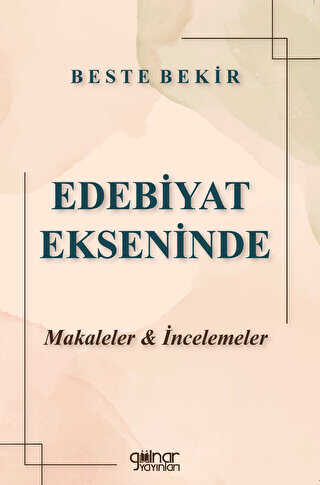 Edebiyat Ekseninde Makaleler ve İncelemeler