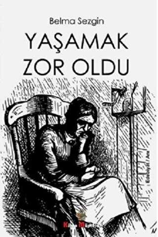 Yaşamak Çok Zordu