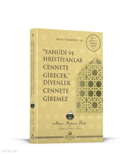 Yahudi ve Hristiyanlar Cennete Girecek Diyenler Cennete Giremez