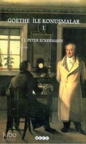 Yaşamının Son Yıllarında Goethe ile Konuşmalar