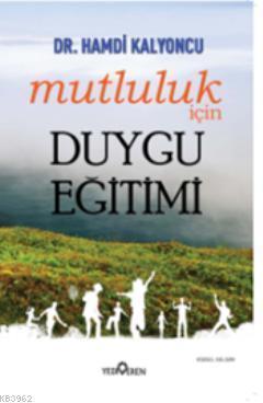 Mutluluk İçin Duygu Eğitimi
