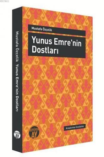 Yunus Emrenin Dostları Mustafa Özçelik