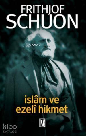 İslam ve Ezelî Hikmet