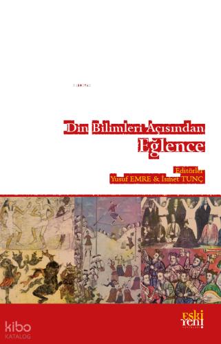 Din Bilimleri Açısından Eğlence