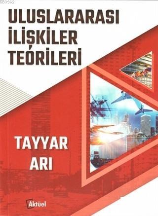 Uluslararası İlişkiler Teorileri Tayyar Arı 15 İndirim