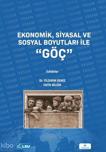 Ekonomik Siyasal ve Sosyal Boyutları ile Göç