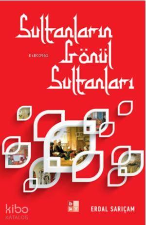 Sultanların Gönül Sultanları
